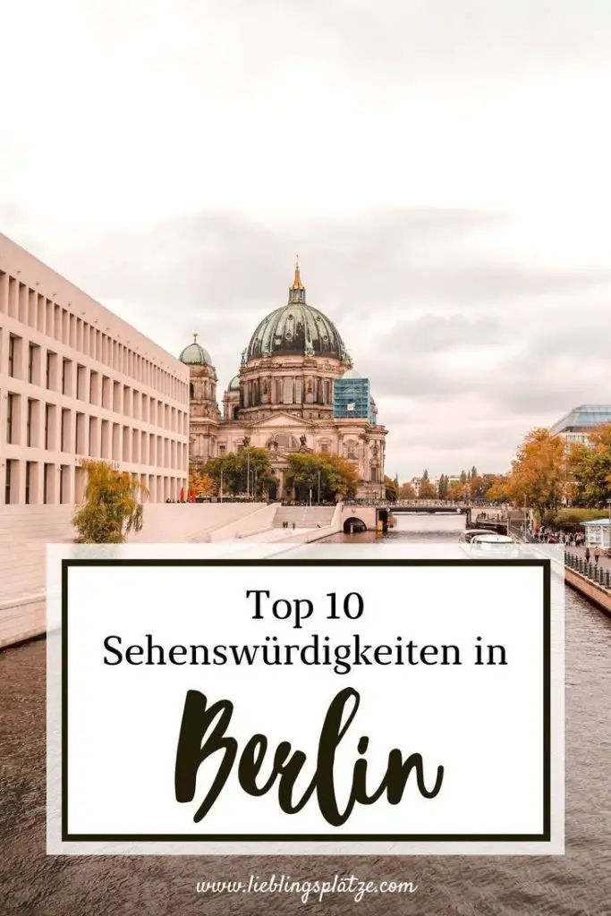 Top 10 Sehenswürdigkeiten in Berlin