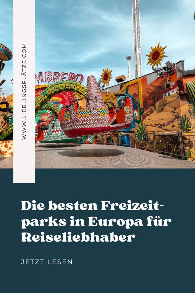 10 besten Freizeitparks in Europa für Weltenbummler