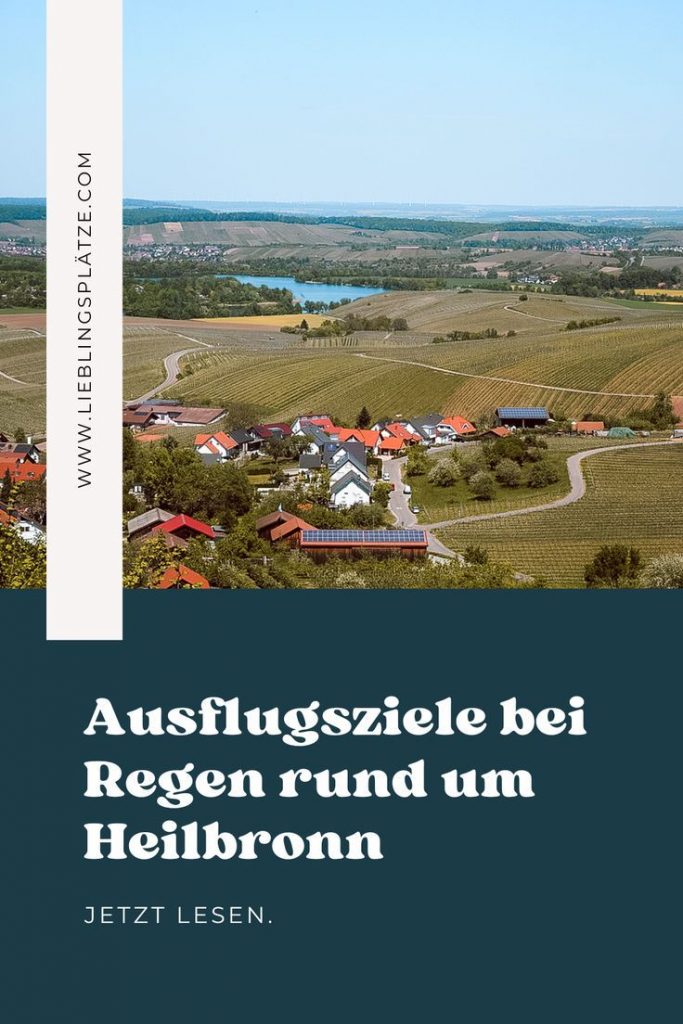 Ausflüge bei Regen rund um Heilbronn