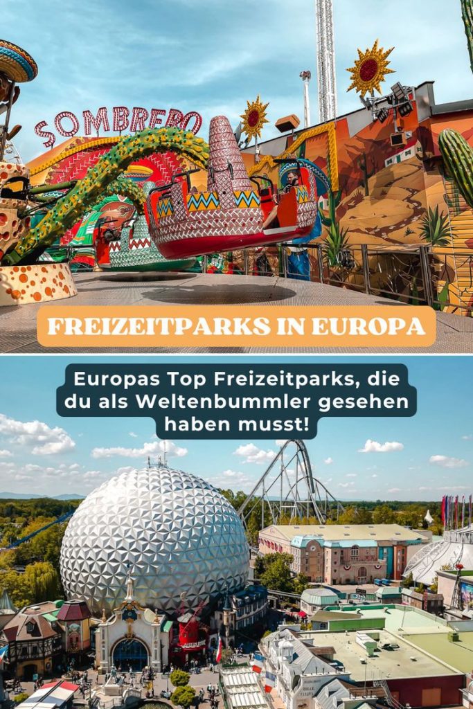 Die 10 besten Freizeitparks in Europa für Weltenbummler