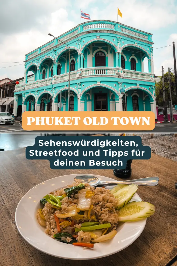 Pinterest Pin - Phuket Old Town Sehenswürdigkeiten